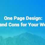 The Pros and Cons of a Single Page Website Design